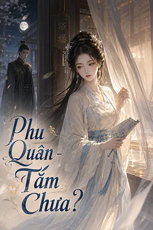 Phu Quân - Tắm Chưa?